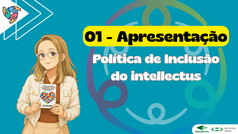 01 – Apresentação: Educação Inclusiva no Intellectus