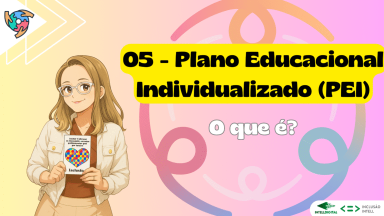 05 – Plano Educacional Individualizado (PEI)